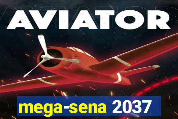 mega-sena 2037