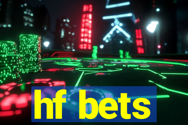 hf bets