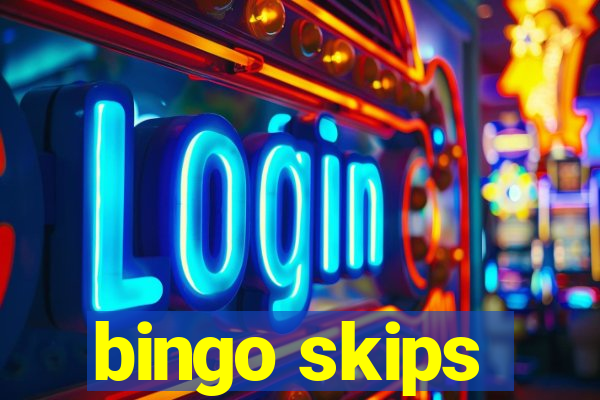 bingo skips