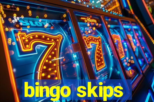 bingo skips