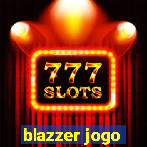 blazzer jogo