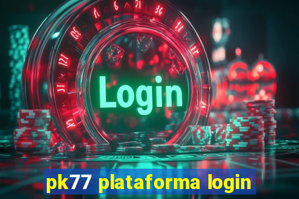 pk77 plataforma login