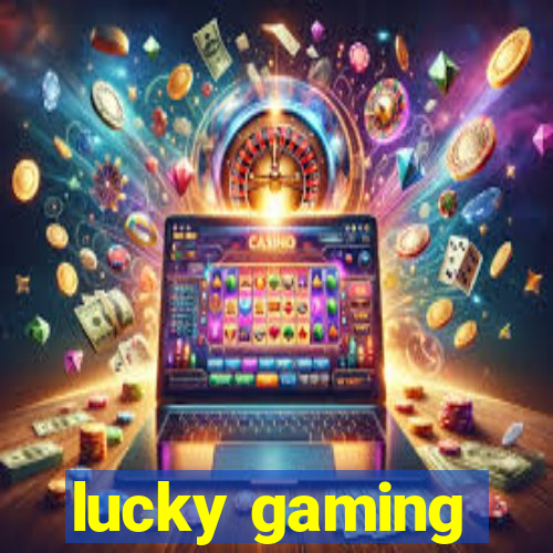 lucky gaming