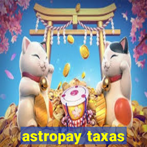 astropay taxas