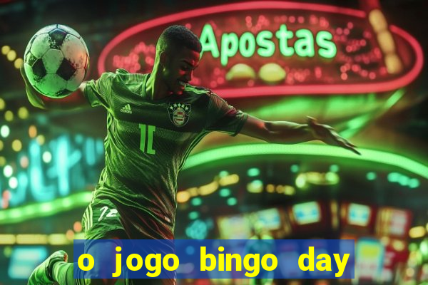 o jogo bingo day paga mesmo