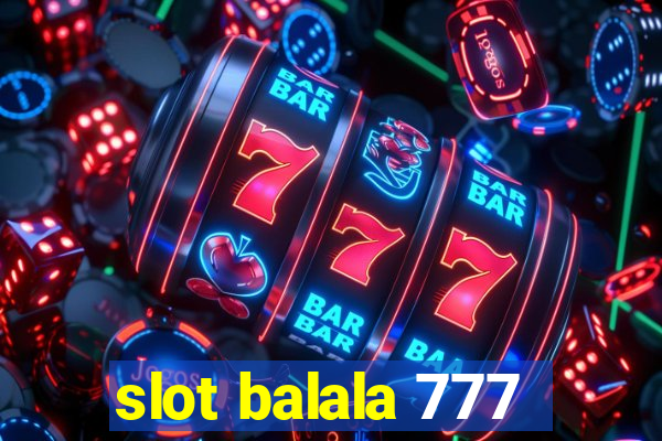 slot balala 777