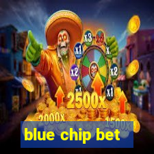 blue chip bet