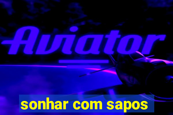 sonhar com sapos