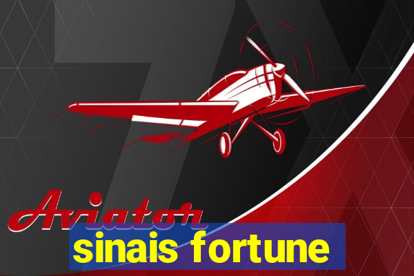 sinais fortune