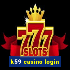 k59 casino login