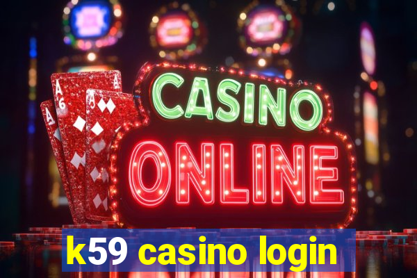 k59 casino login