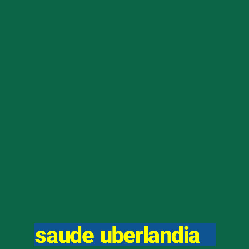 saude uberlandia