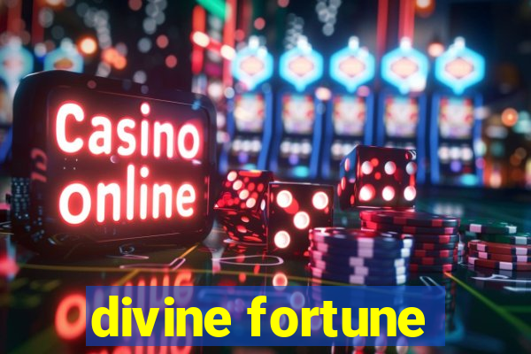 divine fortune