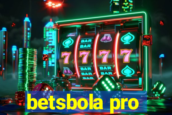 betsbola pro