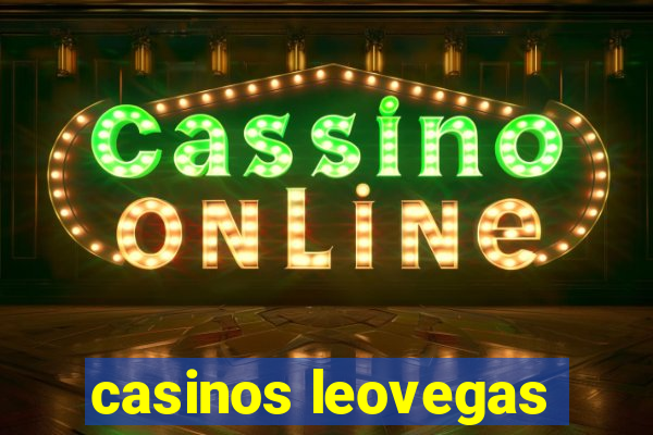 casinos leovegas