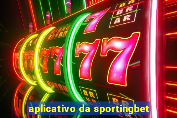 aplicativo da sportingbet