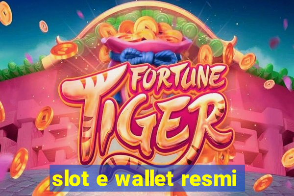 slot e wallet resmi