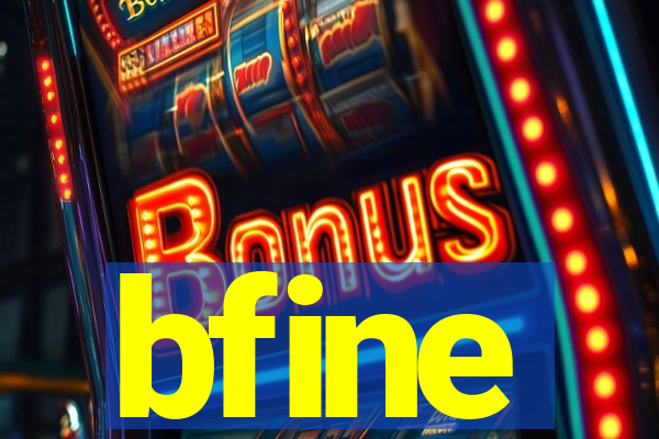 bfine