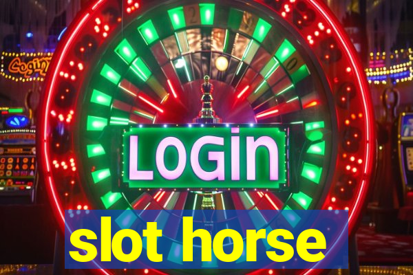 slot horse