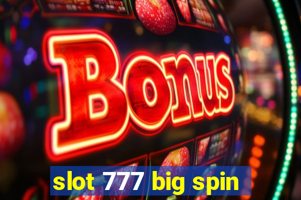 slot 777 big spin