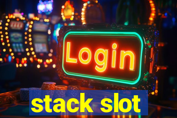 stack slot