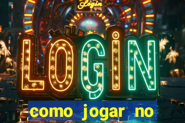 como jogar no fortune tigre