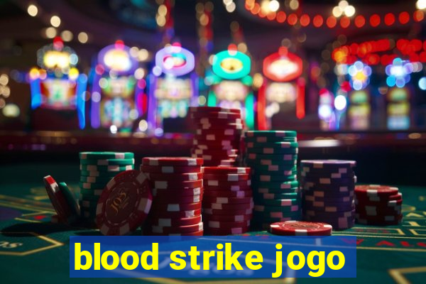 blood strike jogo