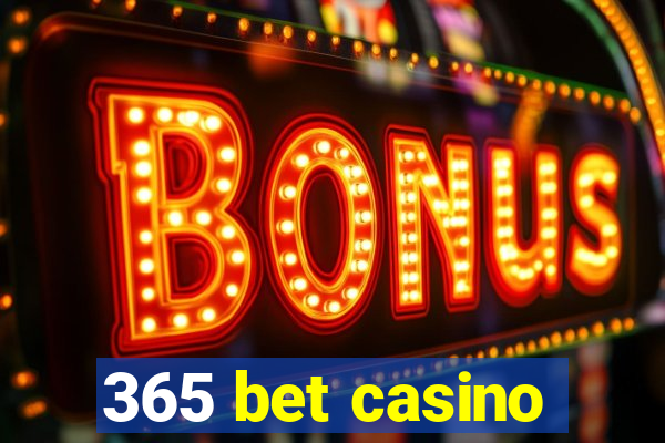 365 bet casino