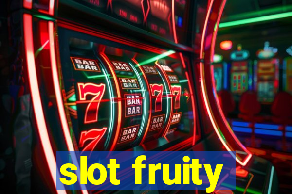 slot fruity