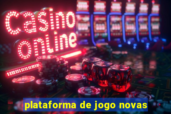 plataforma de jogo novas