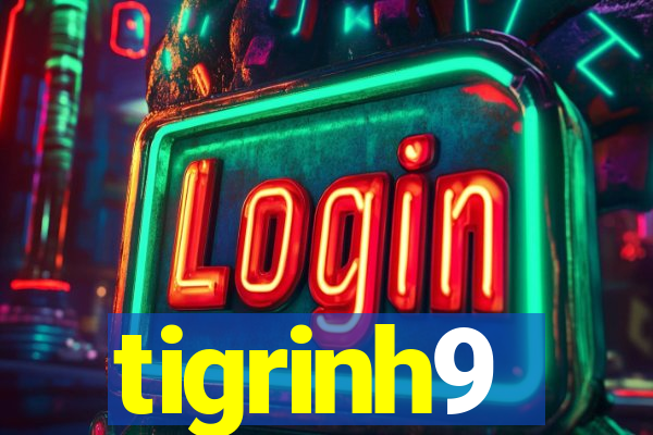 tigrinh9