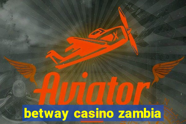 betway casino zambia