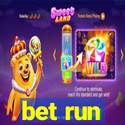 bet run