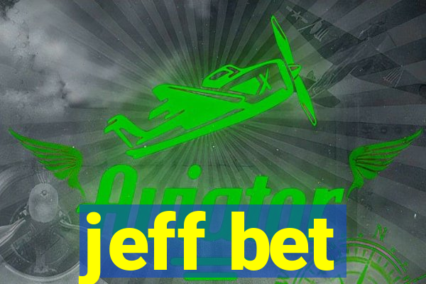 jeff bet