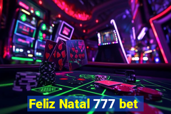 Feliz Natal 777 bet