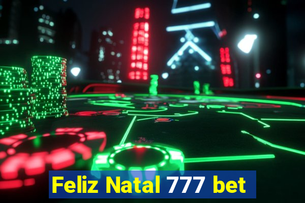 Feliz Natal 777 bet