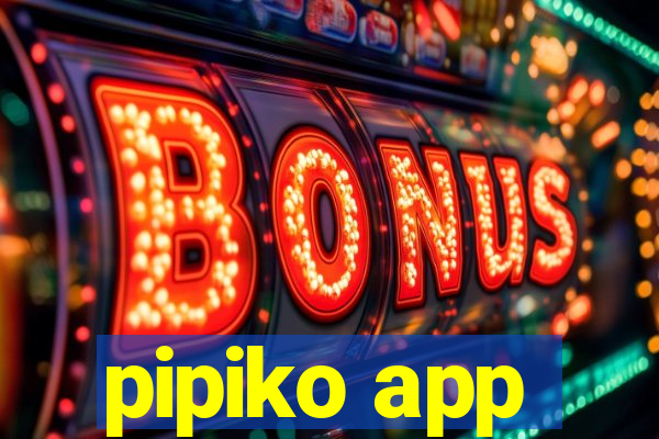 pipiko app