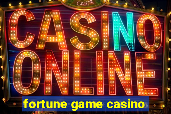 fortune game casino