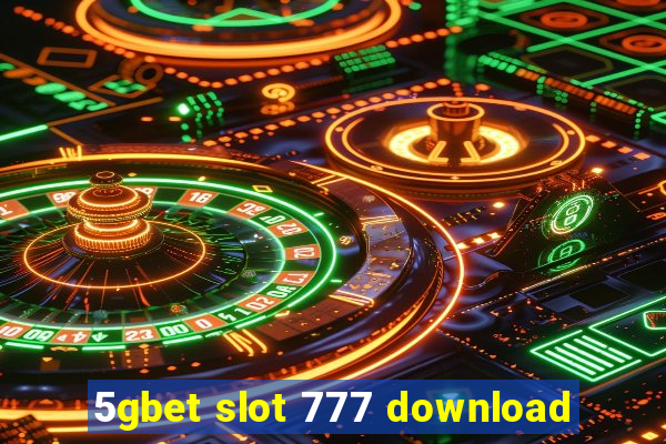 5gbet slot 777 download