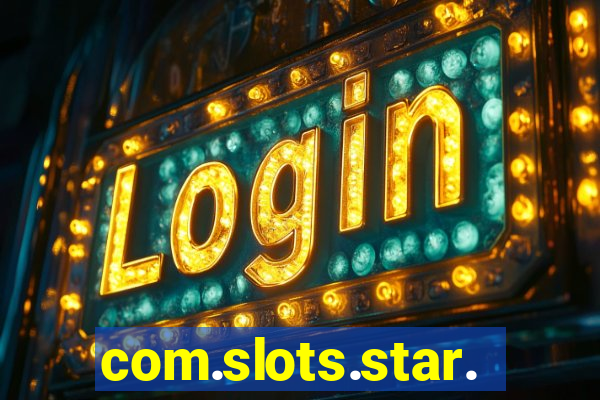 com.slots.star.game