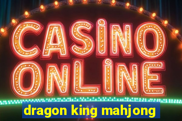 dragon king mahjong