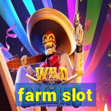 farm slot