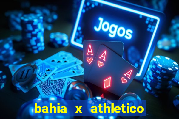 bahia x athletico pr ao vivo