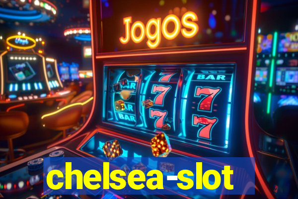 chelsea-slot