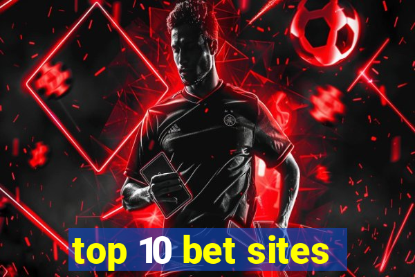 top 10 bet sites