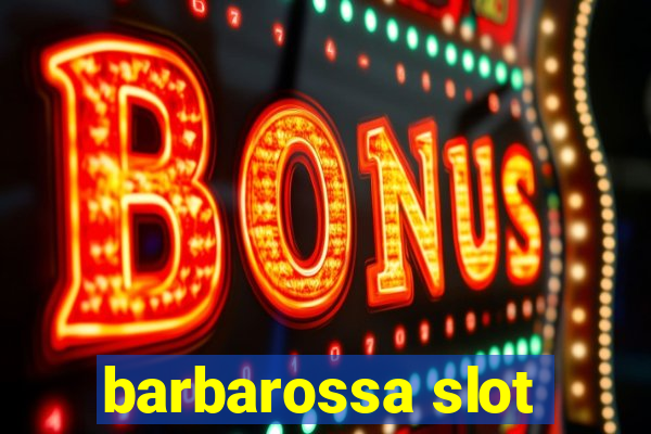 barbarossa slot