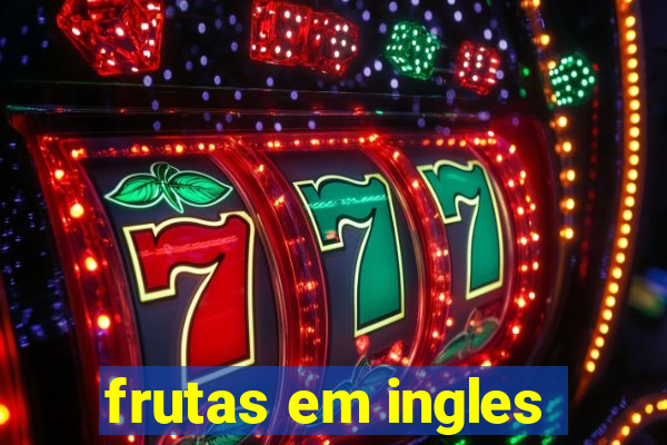 frutas em ingles