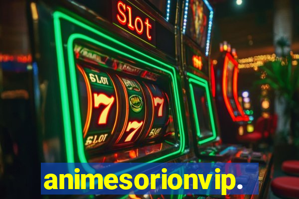 animesorionvip.net