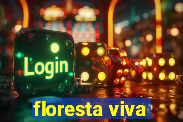 floresta viva