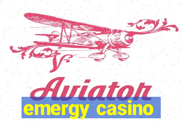 emergy casino